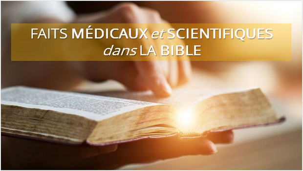 FAITS MÉDICAUX ET SCIENTIFIQUES DANS LA BIBLE