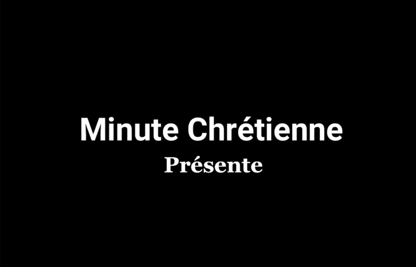Le Signal – Minute Chrétienne – Vidéo
