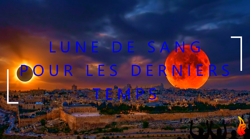 Lune de sang pour les derniers temps